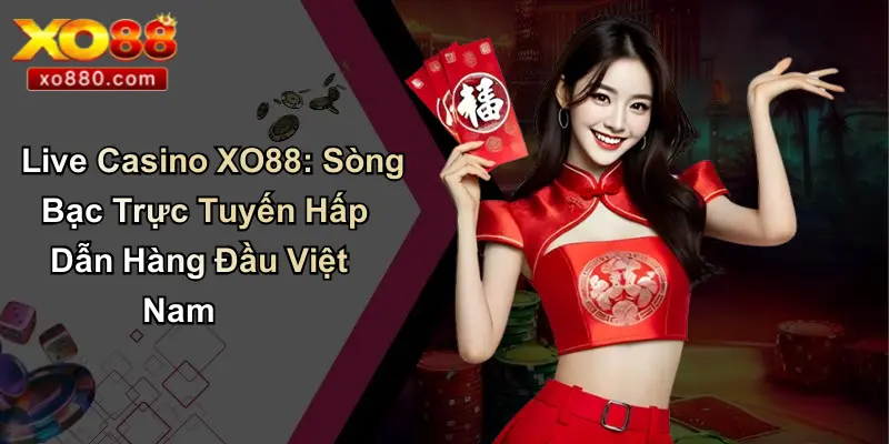 LIVE CASINO XO88 5 Live Casino XO88