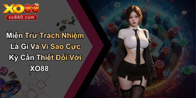 MIỄN TRỪ TRÁCH NHIỆM 5 Miễn Trừ Trách Nhiệm